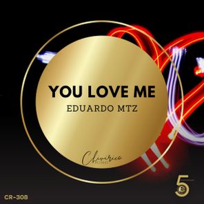 Eduardo MTZ – You Love Me