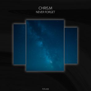 Chris.M, Fadlie – Never Forget