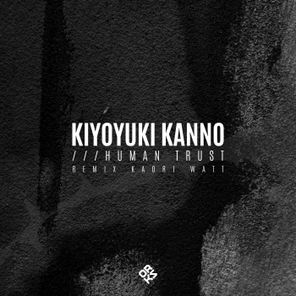 Kaori Watt, Kiyoyuki Kanno – Human Trust