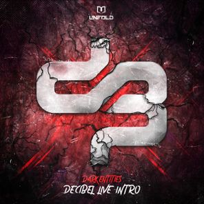 Dark Entities – DECIBEL LIVE INTRO
