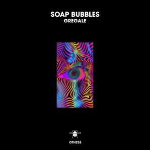 Soap Bubbles – Gregale
