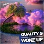 Quality G – Woke Up