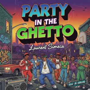 Laurent Simeca – Party in the Ghetto