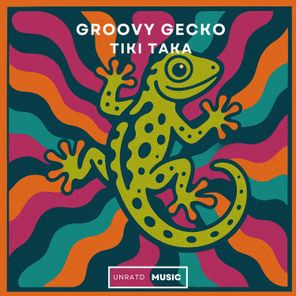 Groovy Gecko – Tiki Taka