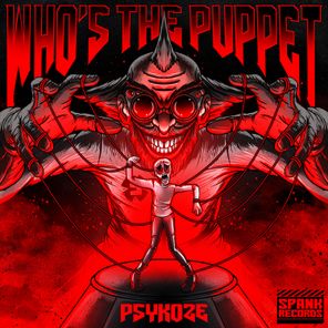 SPANK REC, PSYKOZE – WHO’S THE PUPPET