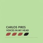 Carlos Pires – Voices In My Head