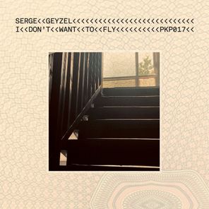 Serge Geyzel – I don’t want to fly