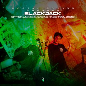 Mortal Sounds, Renger – BLACKJACK (Official Hardcode Casino Rage Tool 2025)