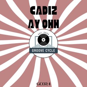 Cadiz – Ay Ohh