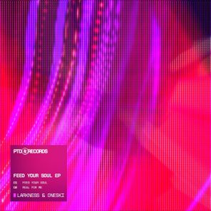 ONESKI, Larkness – FEED YOUR SOUL EP