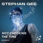 Stephan Gee – Not Checking the Time