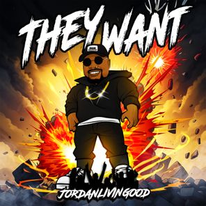 JordanLivinGood – They Want