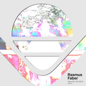 Rasmus Faber - How Do You Do It (Remix) 1 Rasmus Faber – How Do You Do It (Remix)