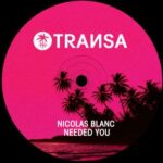 Nicolas Blanc – Needed You