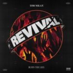 Tom Nolan – Burn The Lies