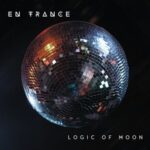 Logic of Moon – En trance