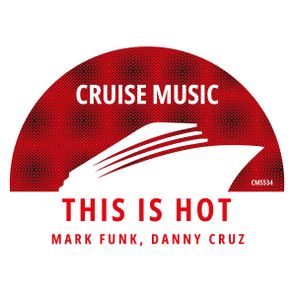 Mark Funk, Danny Cruz – This Is Hot