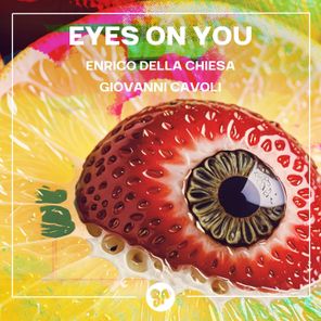 Enrico Della Chiesa, Giovanni Cavoli – Eyes on You