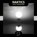 Naktics – Night Wanderer