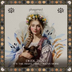 Deek That – It’s The Right Time | Okean More