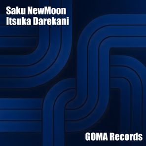 Saku Newmoon – Itsuka Darekani