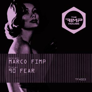 Marco Fimp – 90 Fear