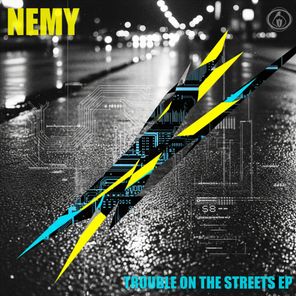 Nemy – Trouble on the streets EP