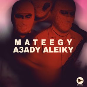 Matei Sax, AHLMusic – Mateegy A3ady Aleiky