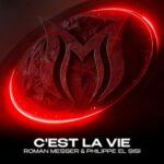 Philippe El Sisi, Roman Messer – C’est La Vie