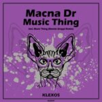 Dennis Greppi, Macna Dr – Music Thing