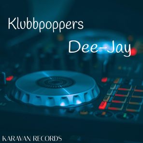 Klubbpoppers – Dee-Jay