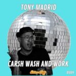 Tony Madrid – Carsh Wash and Work