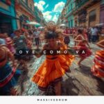Massivedrum – Oye Como Va