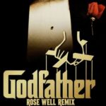Rose Well – Godfather