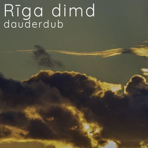 Riga Dimd – Dauderdub