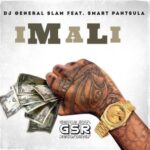 DJ General Slam, Smart Pantsula – iMali
