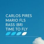 Carlos Pires, Rass (BR) – Time To Fly