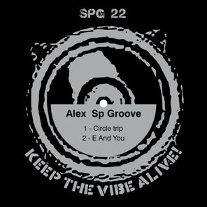 Alex Sp Groove – Circle Trip EP