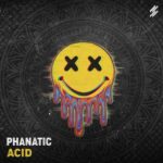 Phanatic – Acid