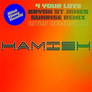 Bryan St James, Hamish – 4 Your Love