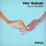 Ela Ranss – Her Sabah