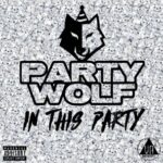 Party Wolf – In This Party