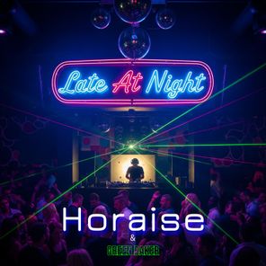 Green Baker, Horaise – Late At Night