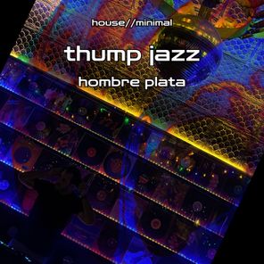 hombre plata, Omar Treviño – thump jazz