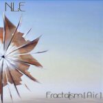 Natural Life Essence [ N:L:E ] – Fractalism [ A i r ]