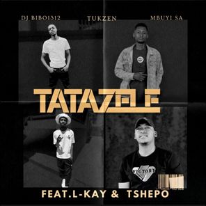 Tshepo, Tukzen – TATAZELE