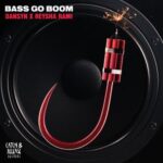 Dansyn, REYSHA RAMI – Bass Go Boom