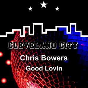 Chris Bowers – Good Lovin