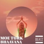 Moe Turk – Bhaavana