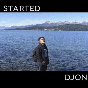 Djon – STARTED